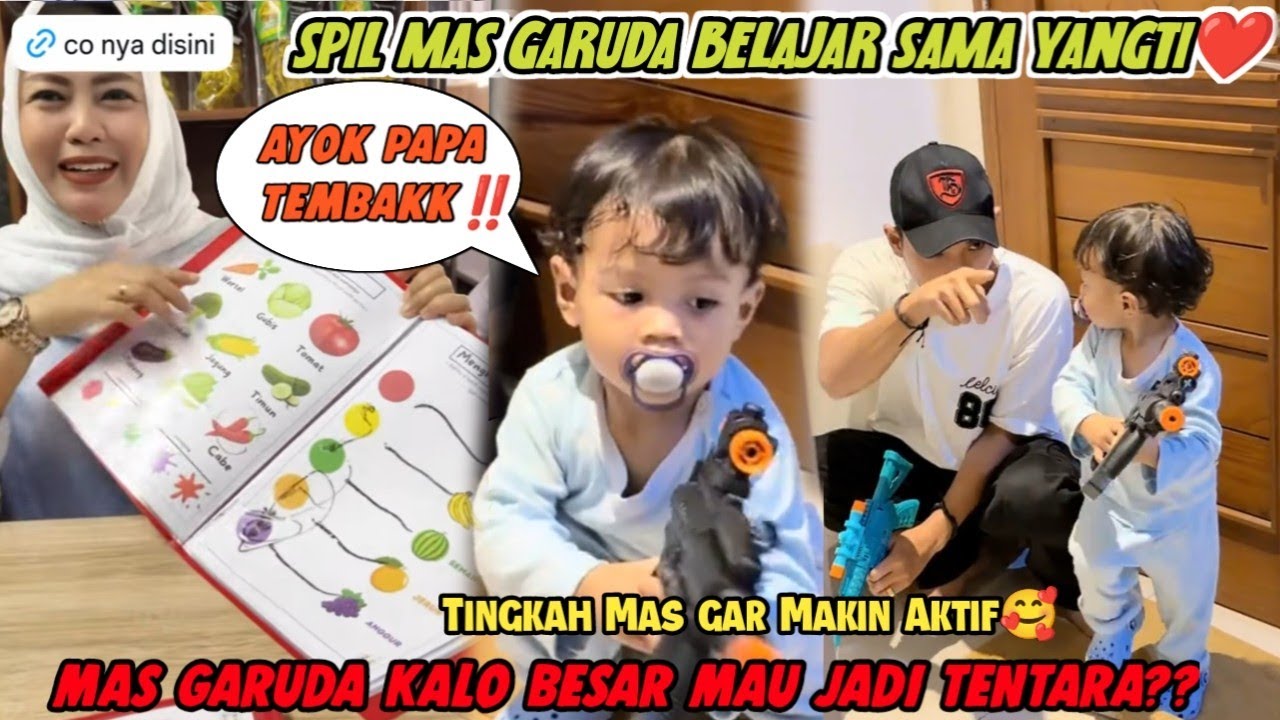 TINGKAH MAS GARUDA MAKIN AKTIF🥰 BESAR NANTI MAU JADI TENTARA? SPIL MAS GAR BELAJAR SAMA YANGTI 