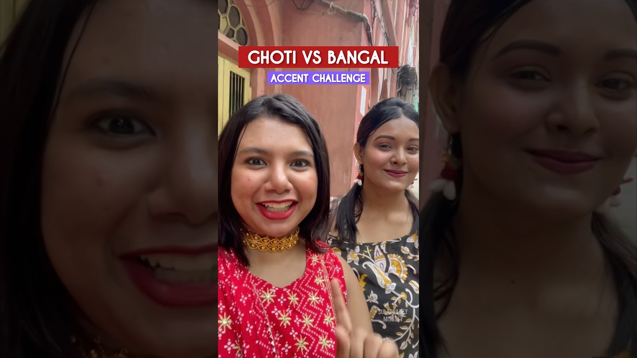 Ghoti vs Bangla accent challenge 🤣🔥 #youtubeshorts