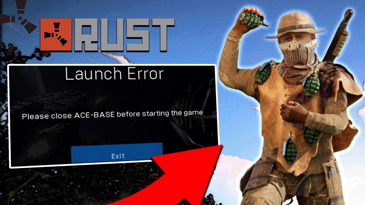 How to Fix Rust Launch Error “Please Close ACE-BASE Before Starting the Game” (PC 2026)