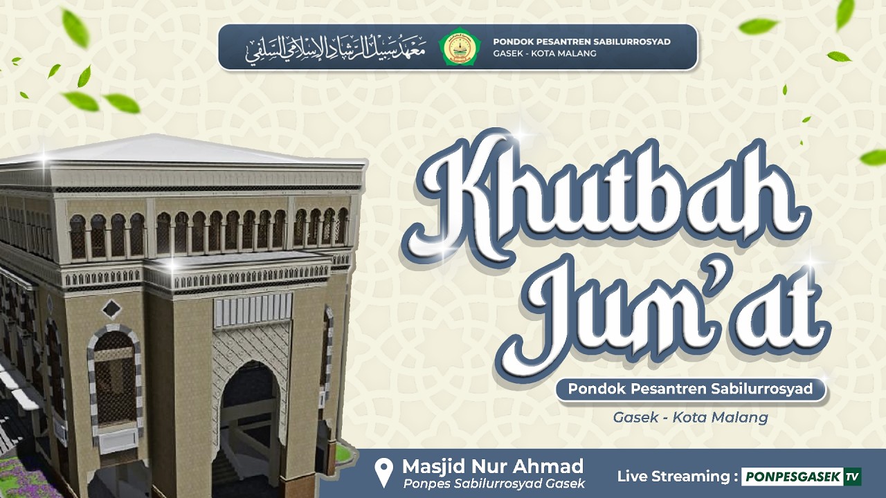 🔴[LIVE] KHUTBAH JUMAT SINGKAT PONPES SABILURROSYAD GASEK MALANG || 13/02/2026