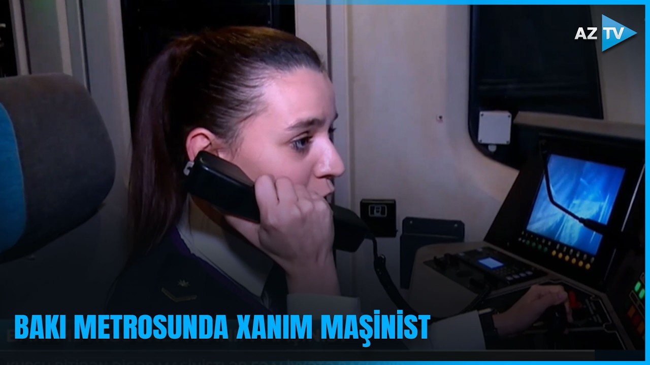 Bakı metrosunda daha bir qadın maşinist kimi fəaliyyətə başladı