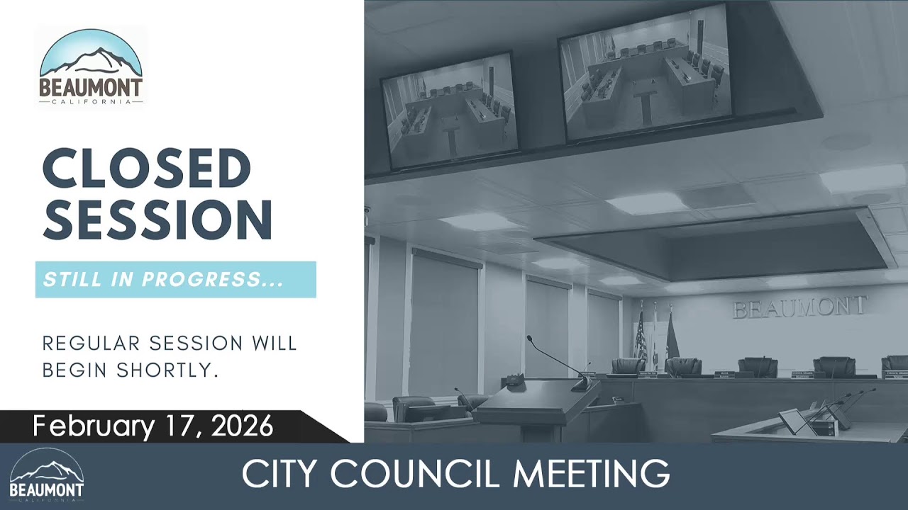 City Council Closed Session - 2/17/2026 | City of Beaumont