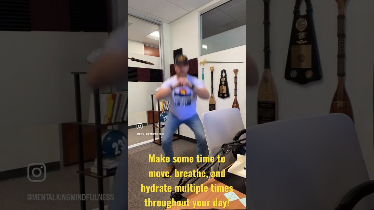 Move, Breathe, Hydrate!!  @mentalkingmindfulness