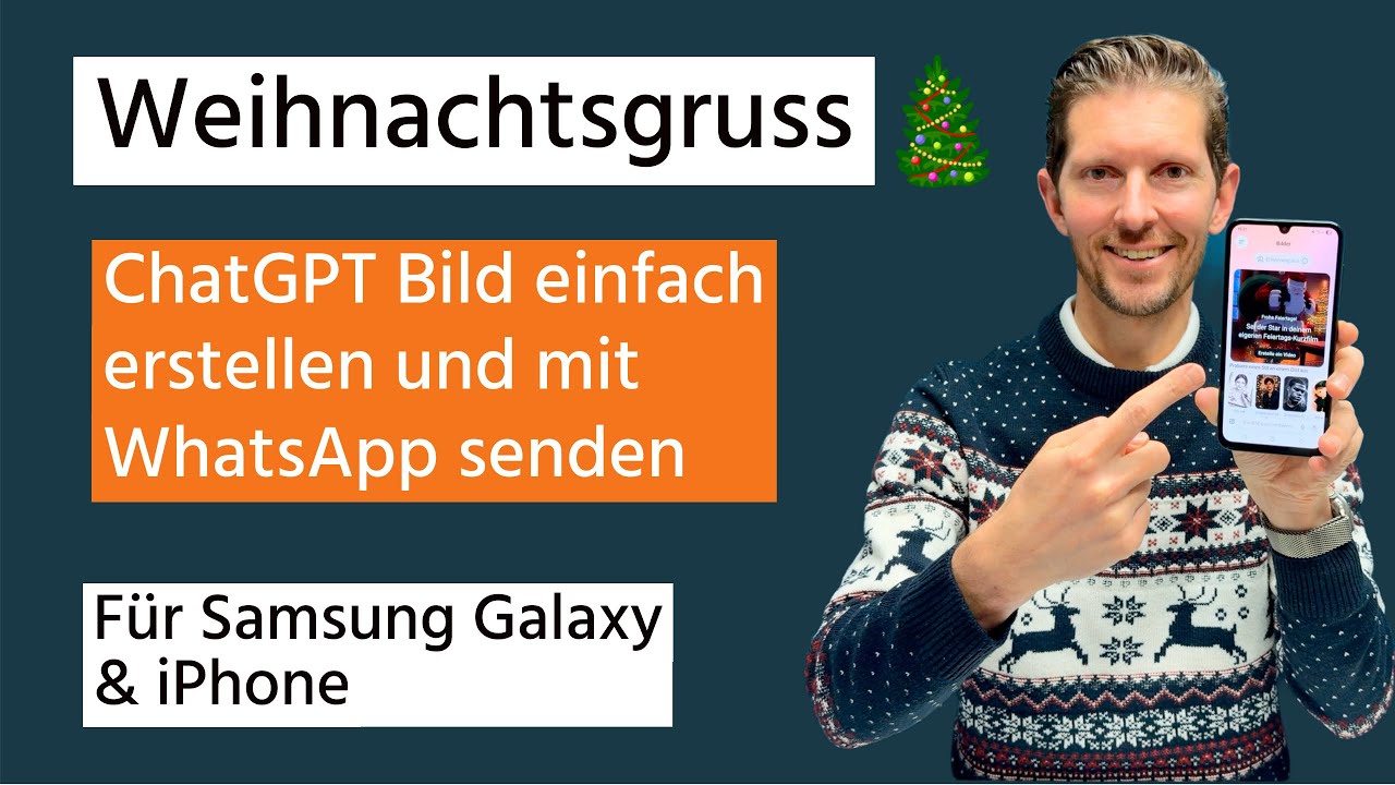 Weihnachtsgruss-Bild kostenlos mit ChatGPT erstellen und per WhatsApp versenden (Samsung/iPhone)
