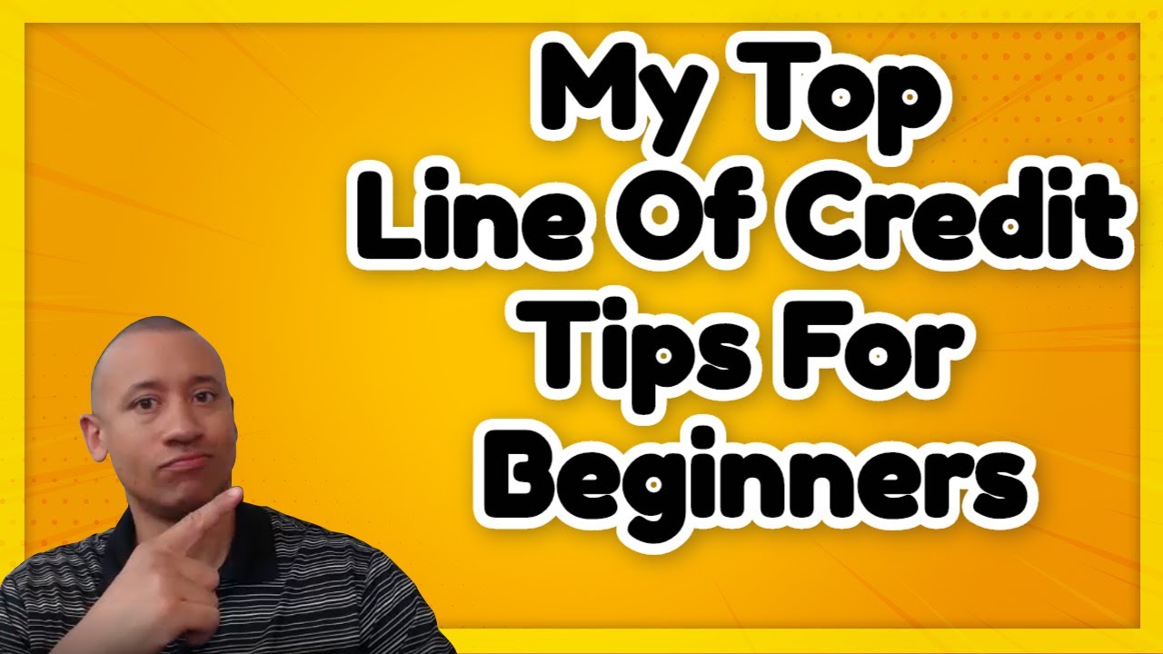 My Top Line Of Credit Tips For Beginners | Credit Cards, Personal & Home Equity Lines Of Credit Tips