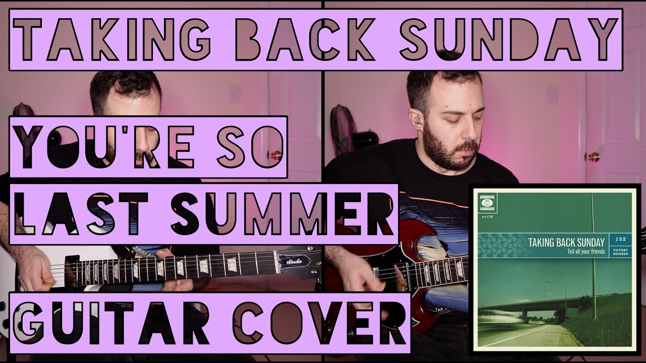 Taking Back Sunday - You're So Last Summer (Guitar Cover)