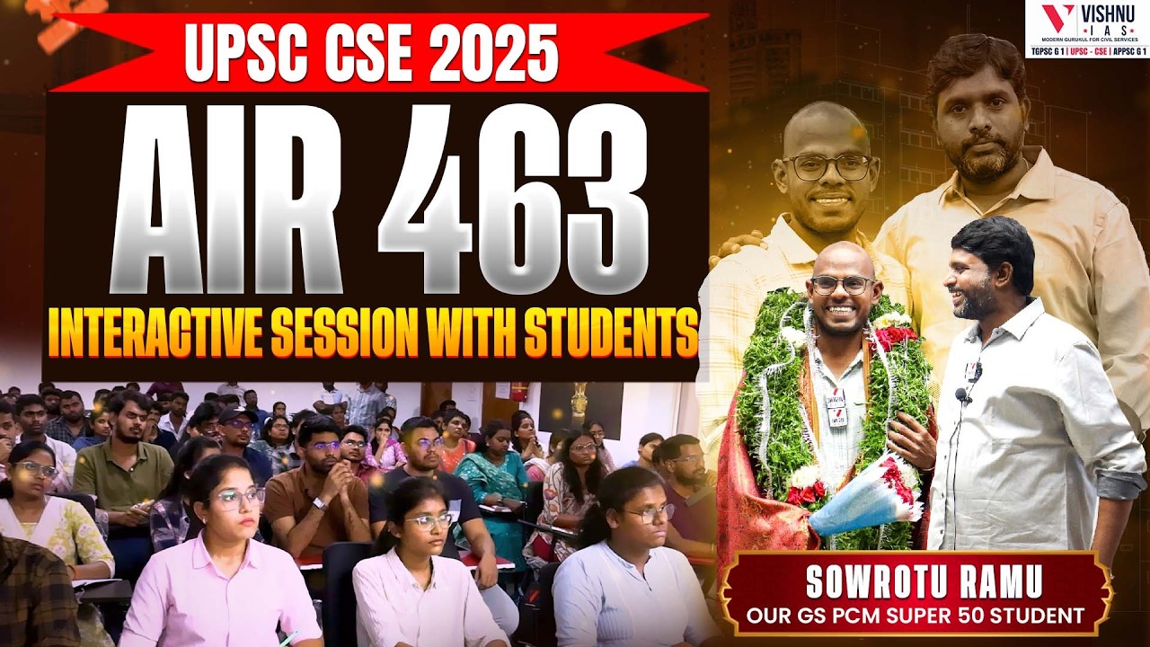 UPSC CSE 2025 AIR 463 Sowrotu Ramu | Interactive Session with Vishnu IAS Students | Ranker Strategy