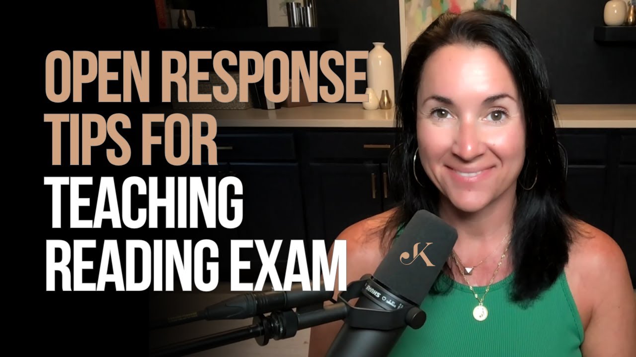 Open Response Tips for Teaching Reading Exam | Kathleen Jasper
