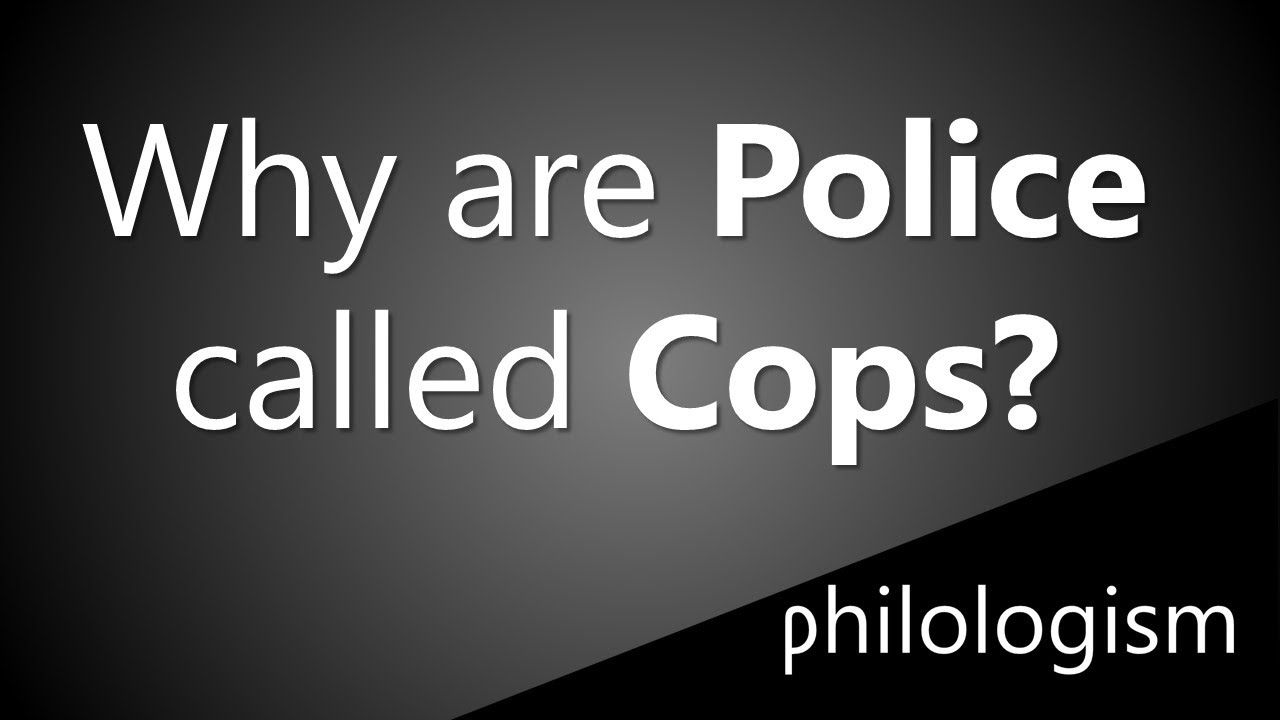 Why are Police called Cops?