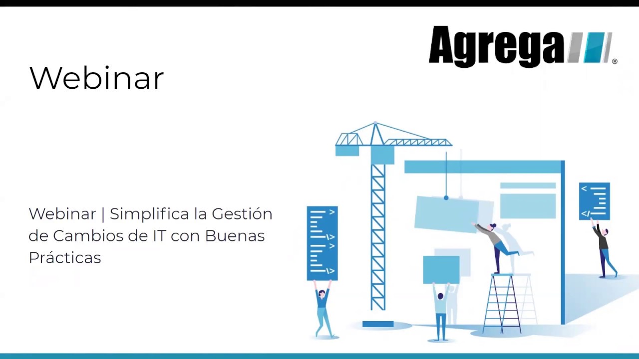 Webinar | Simplifica la Gestión de Cambios