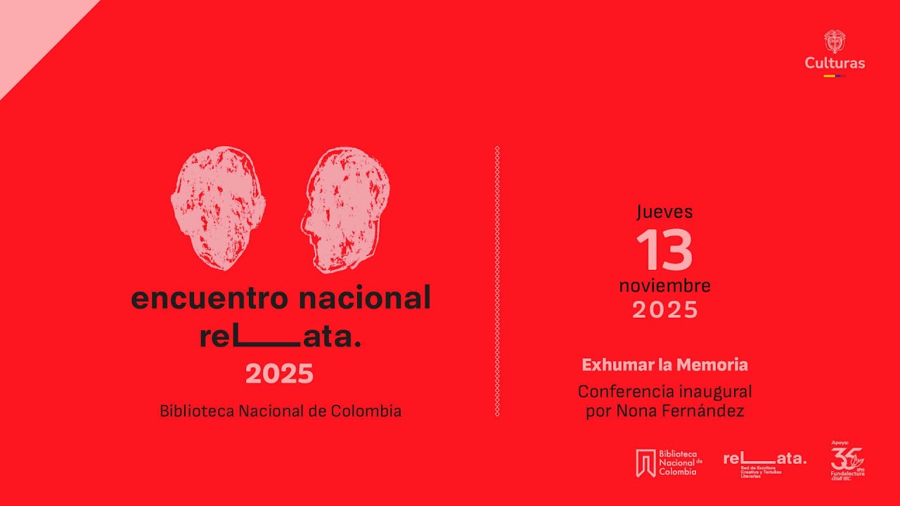 Encuentro Relata 2025 | 'Exhumar la Memoria', Conferencia inaugural con Nona Fernández