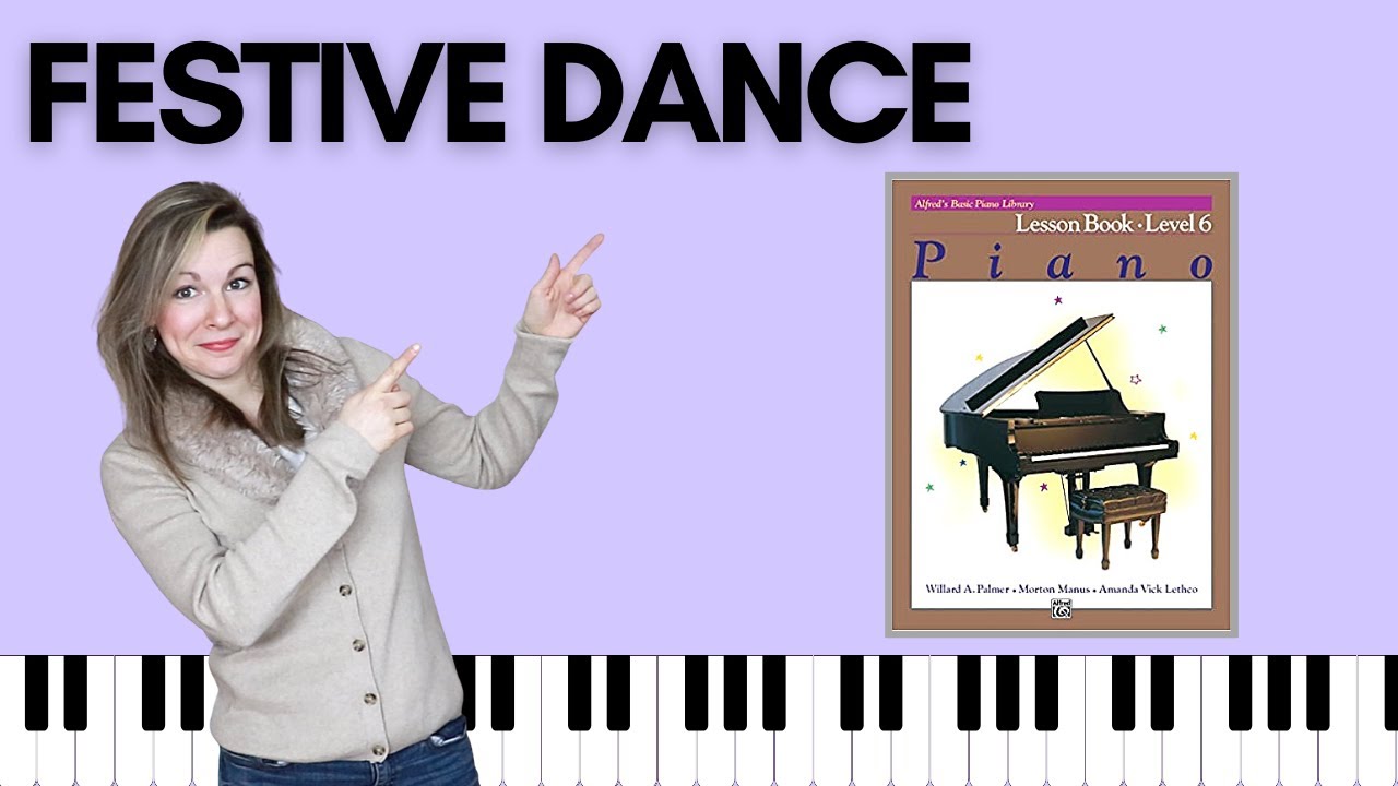 Festive Dance (Alfred's Basic Piano | Level 6 Lesson)
