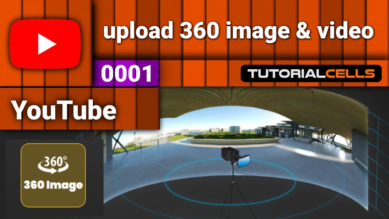 0001. загрузка изображений и видео 360 градусов на YouTube