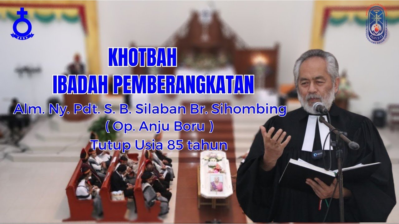 KHOTBAH IBADAH PEMBERANGKATAN JENAZAH || Kadep Marturia HKBP