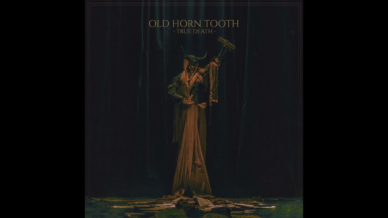 OLD HORN TOOTH - True Death (single 2021)