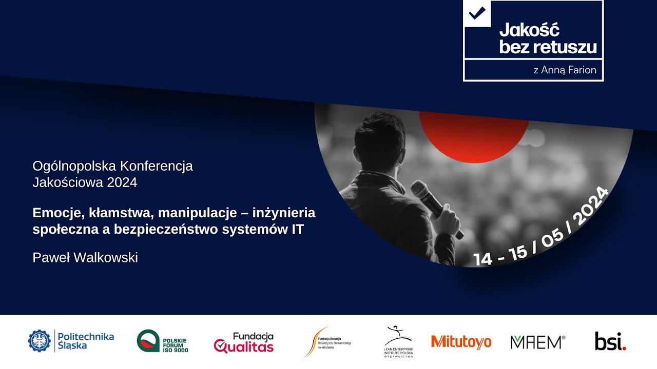 Emocje, kłamstwa, manipulacje – inżynieria społeczna a bezpieczeństwo systemów IT
