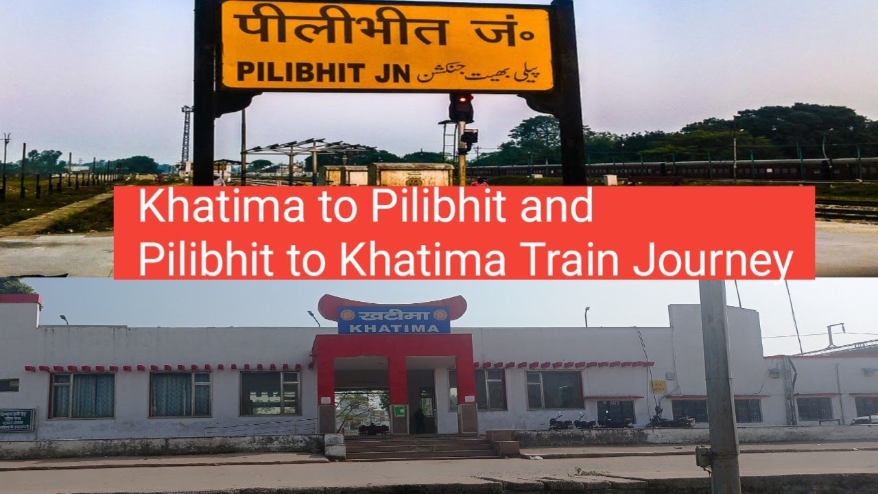 Khatima to Pilibhit and Pilibhit to Khatima Train Journey 