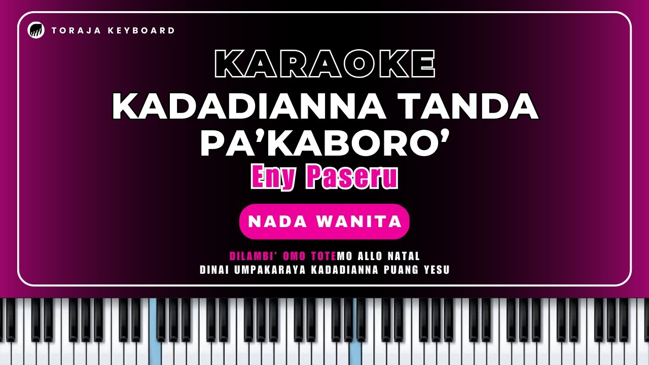 Karaoke Lagu Natal Toraja - Kadadianna Tanda Pa'kaboro' - Nada Wanita || Eny Paseru