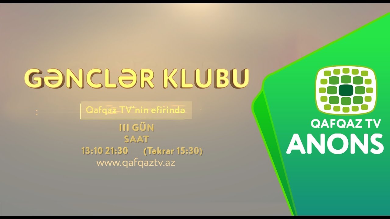 Gənclər Klubu | QafqazTV