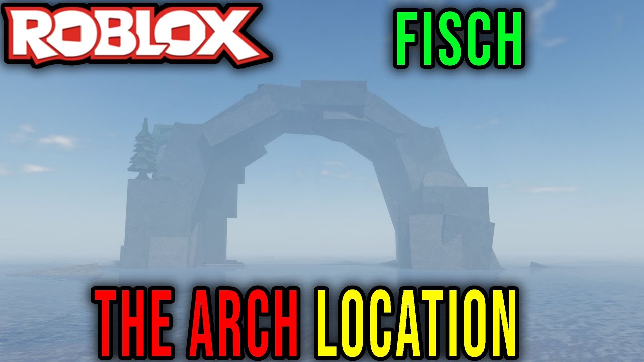 THE ARCH LOCATION - WHERE TO FIND [FISCH] - Roblox