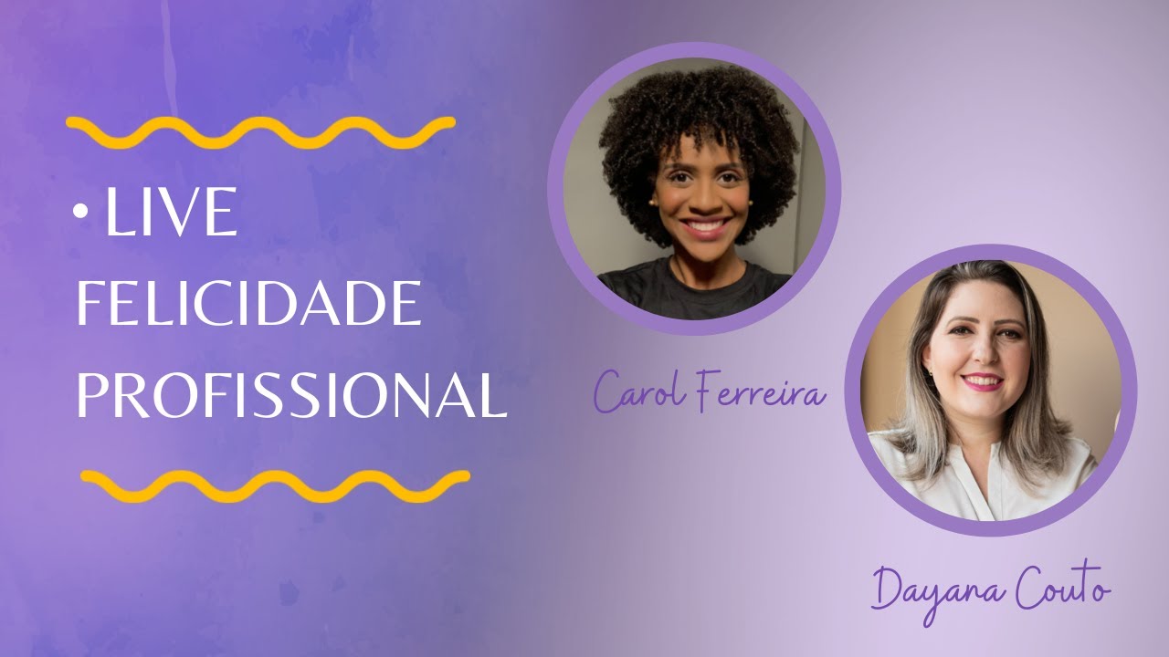 Felicidade profissional - Dayana Couto