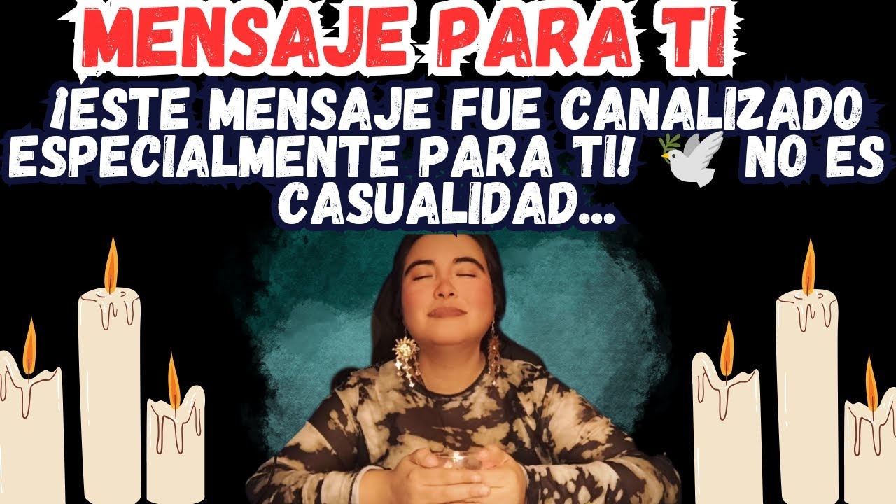 🔮 ¡Este mensaje fue canalizado ESPECIALMENTE para TI! 🕊 No es casualidad...