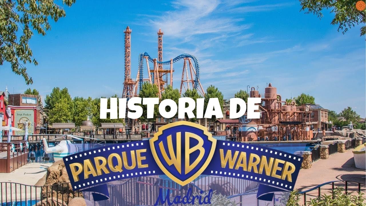 HISTORIA DE PARQUE WARNER🎬:Inicio mejorable y final exitoso
