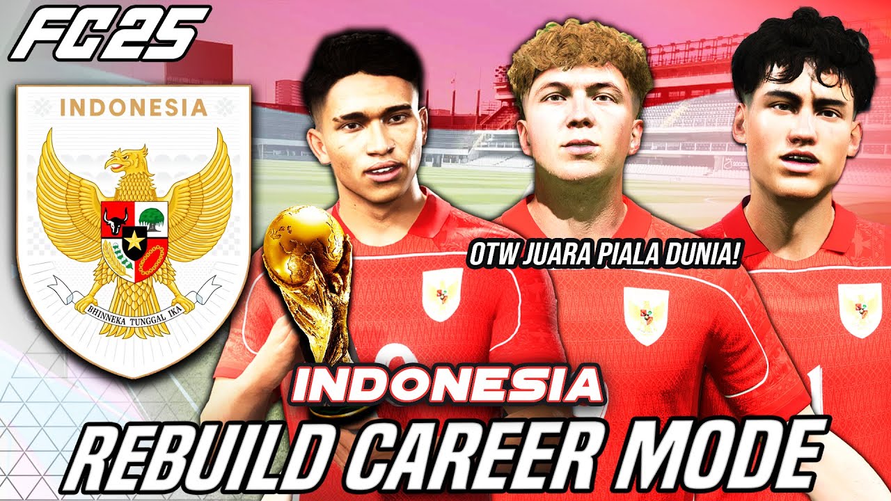 Saya REBUILD Timnas INDONESIA Untuk Bawa Mereka Juara PIALA DUNIA & Jadi Raja Asia - FC 25 Indonesia