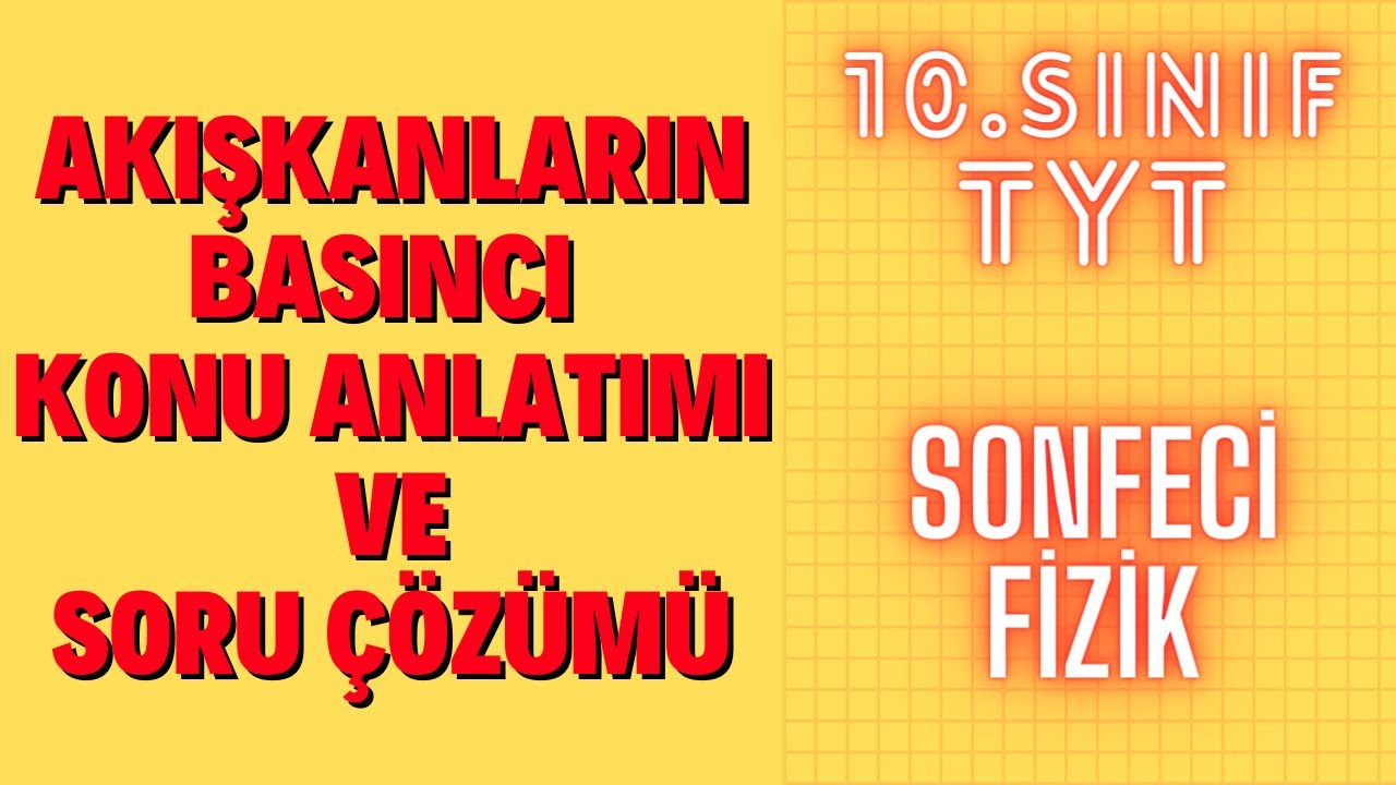 Akışkanların Basıncı, Kounu Anlatımı Ve Soru Çözümü | 10. Sınıf Fizik (TYT)