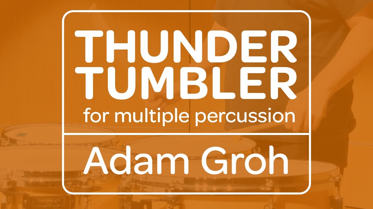 Thunder Tumbler (solo multi-percussion) - Adam Groh