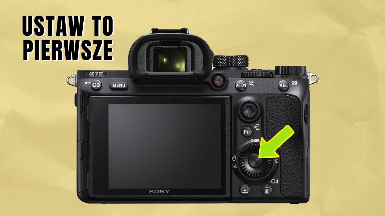 Masz Sony A7 III? Oto ustawienia, kt&oacute;re zmieniają wszystko (Szybki Start)