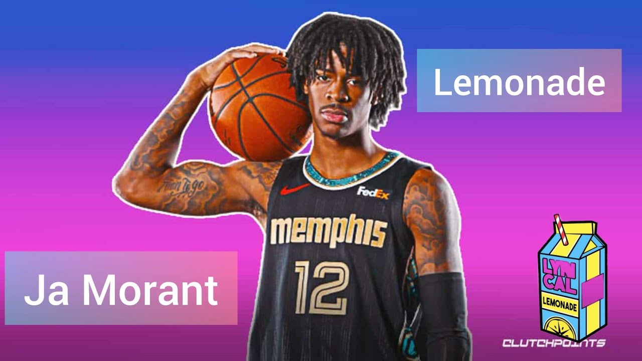 Ja Morant Mix - Lemonade [CLEAN]