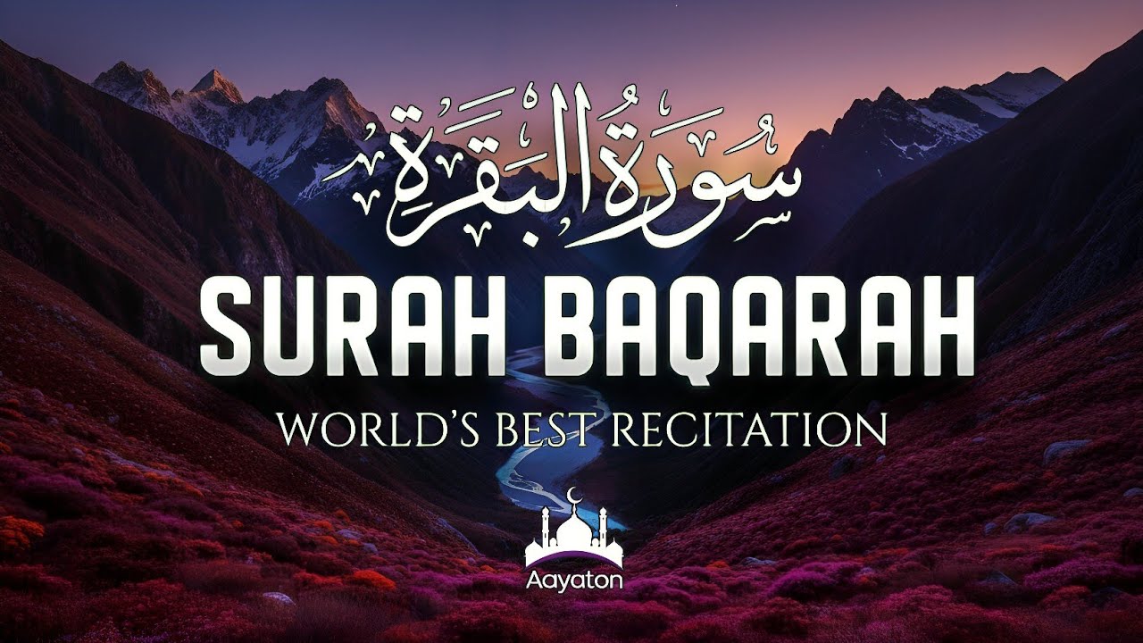 Surah Baqarah Full | World's Best Recitation | سورة البقرة | Beautiful & Peaceful Quran Tilawat
