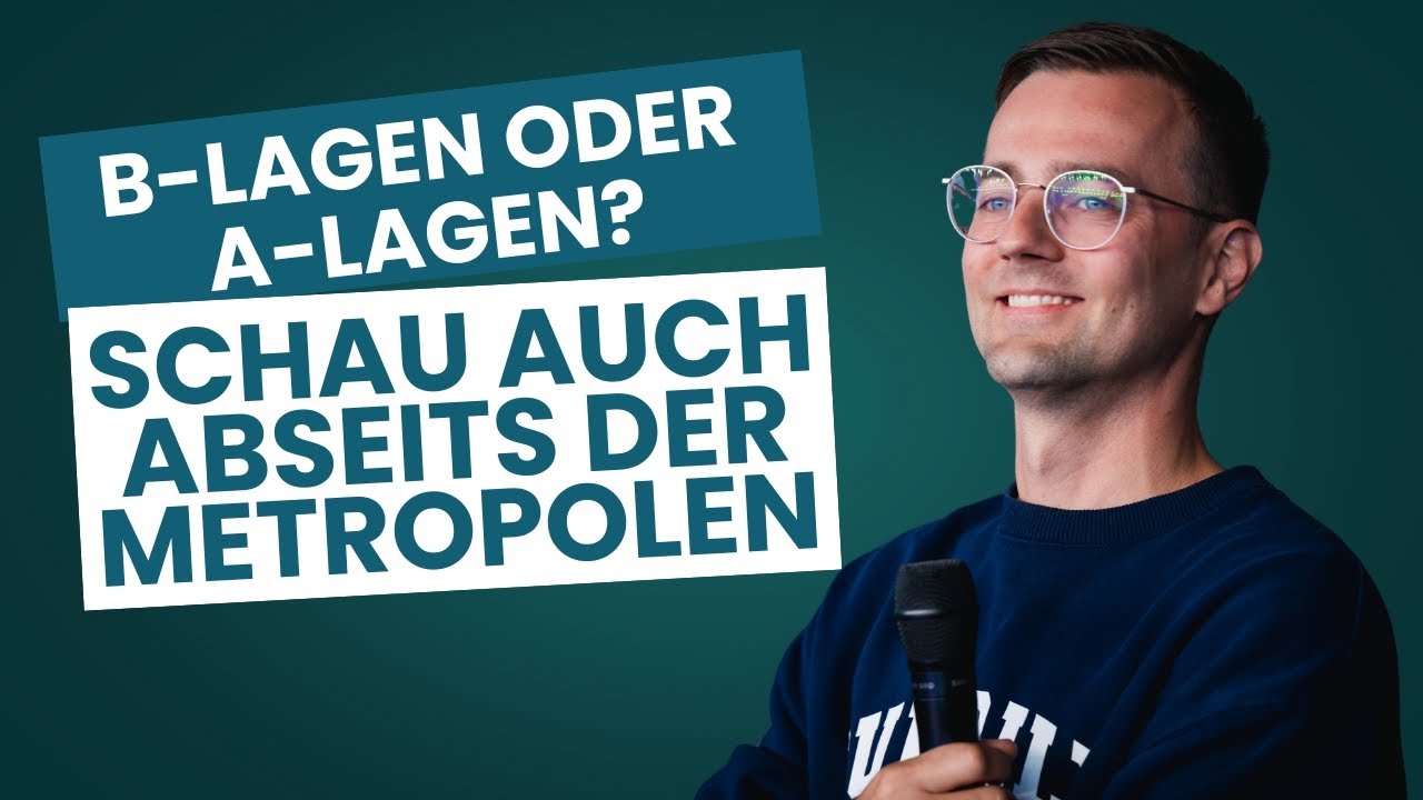 B-Lagen schlagen A-Lagen? Darum lohnt sich der Blick abseits der Metropolen