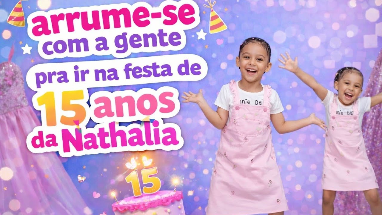 Arrumasse comigo pra ir a festa de 15 anos da prima Nathalia.