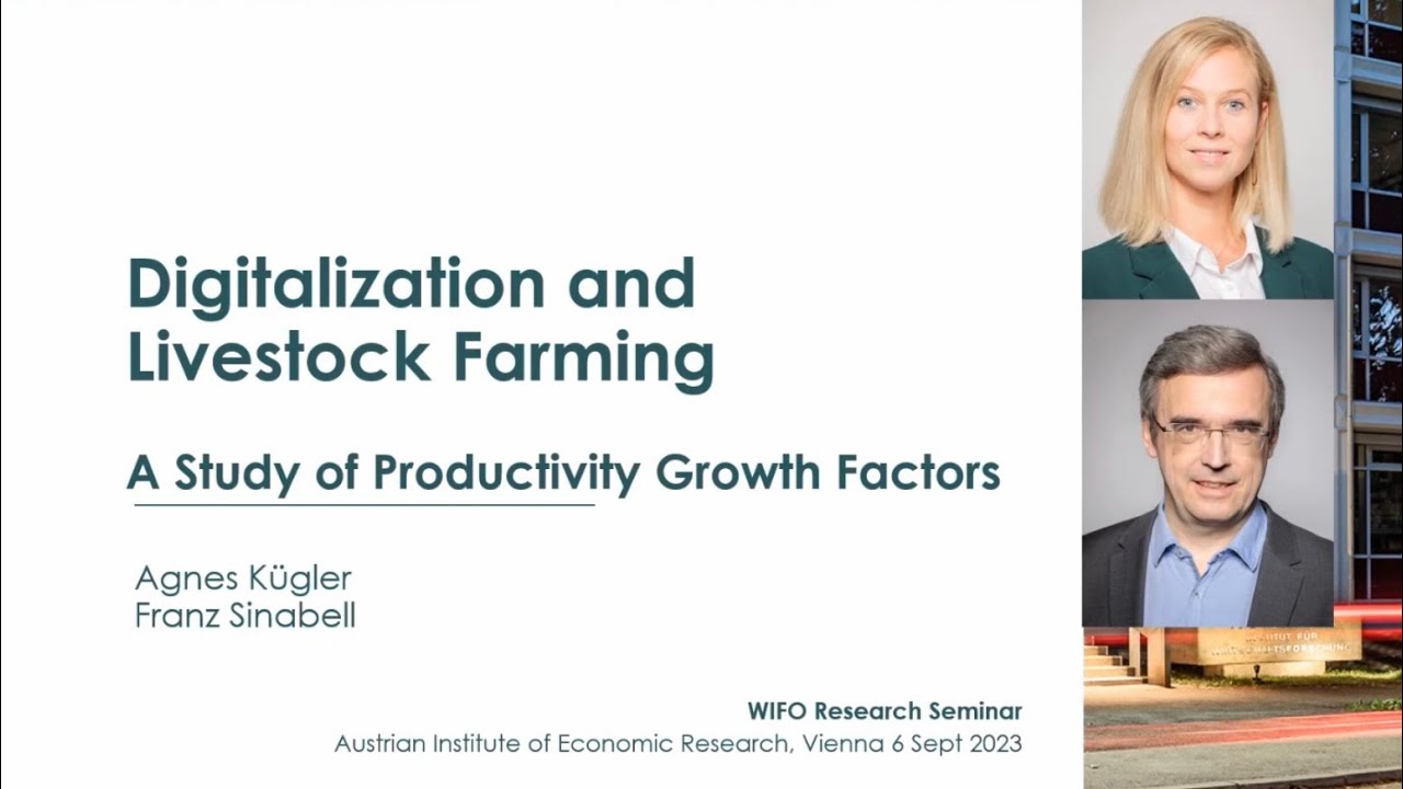 WIFO Research Seminar: Digitalization and Livestock Farming: A Study of Productivity Growth Factors