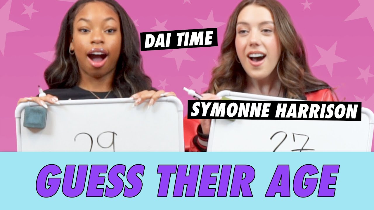 Dai Time vs. Symonne Harrison - Guess Their Age