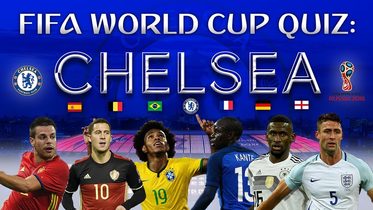 FIFA World Cup 2018 Quiz with Chelsea stars!
