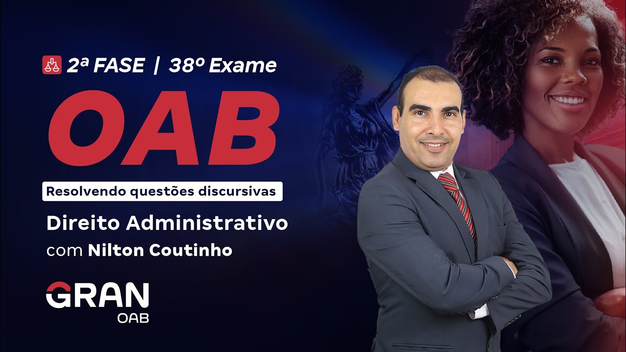 2ª Fase do 38º Exame da OAB - Resolvendo questões discursivas de Direito Administrativo