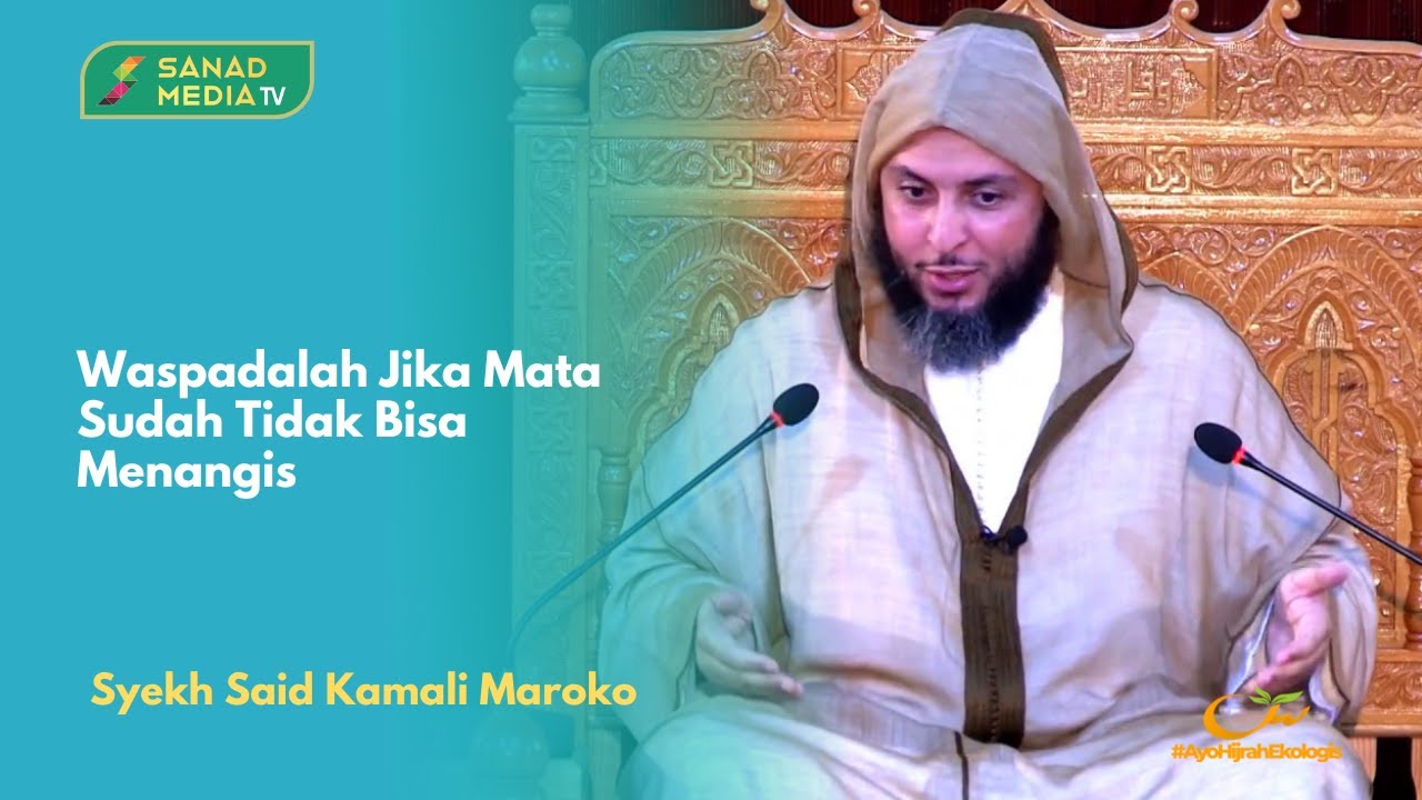 Penyebab Keras Hati | Syekh Said Kamali Maroko