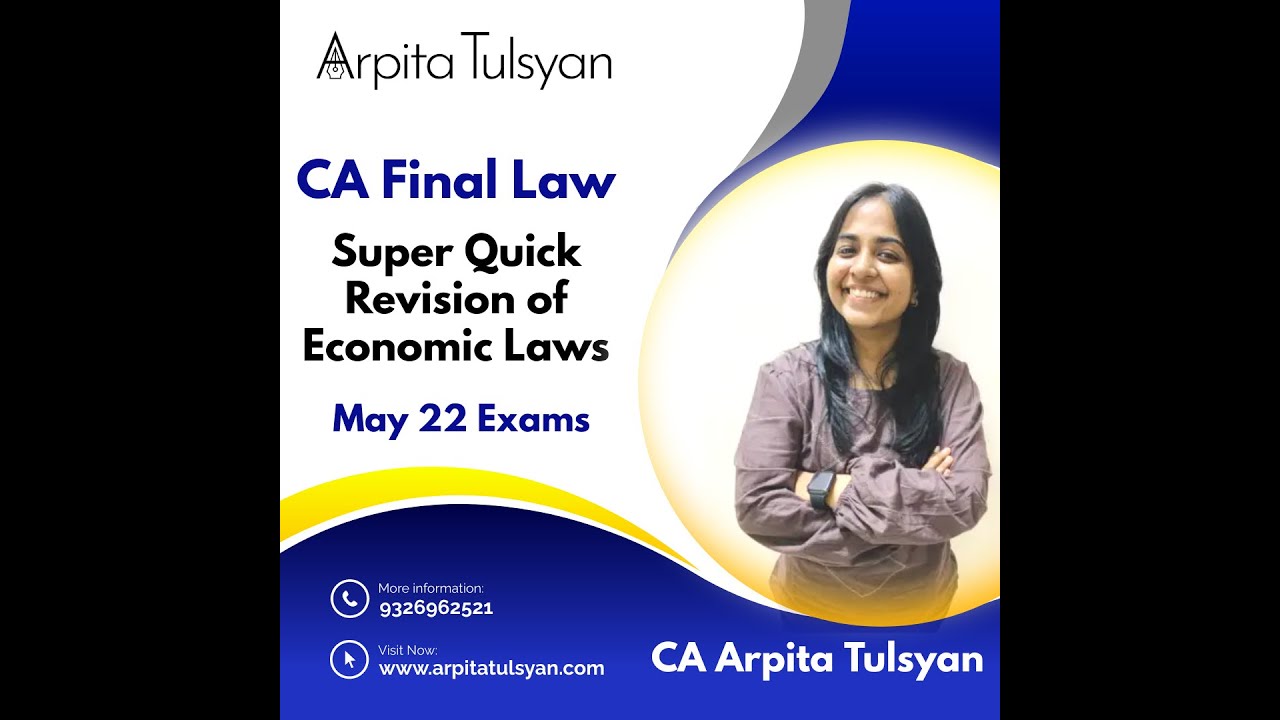 CA FINAL May 22 - Economic Laws - Super Quick Revision by CA Arpita Tulsyan