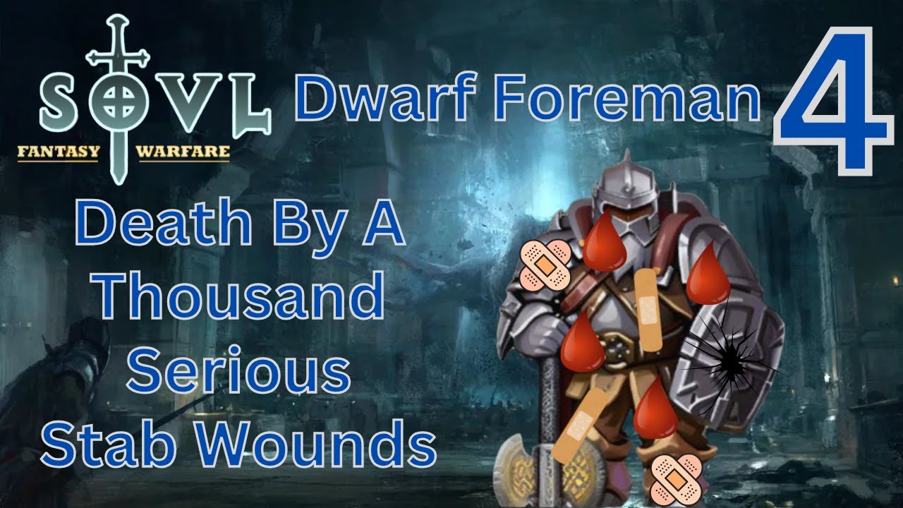 Tis But A Scratch - SOVL - Dwarf Holds - Dwarf Foreman - Difficulty 3 - Part 4