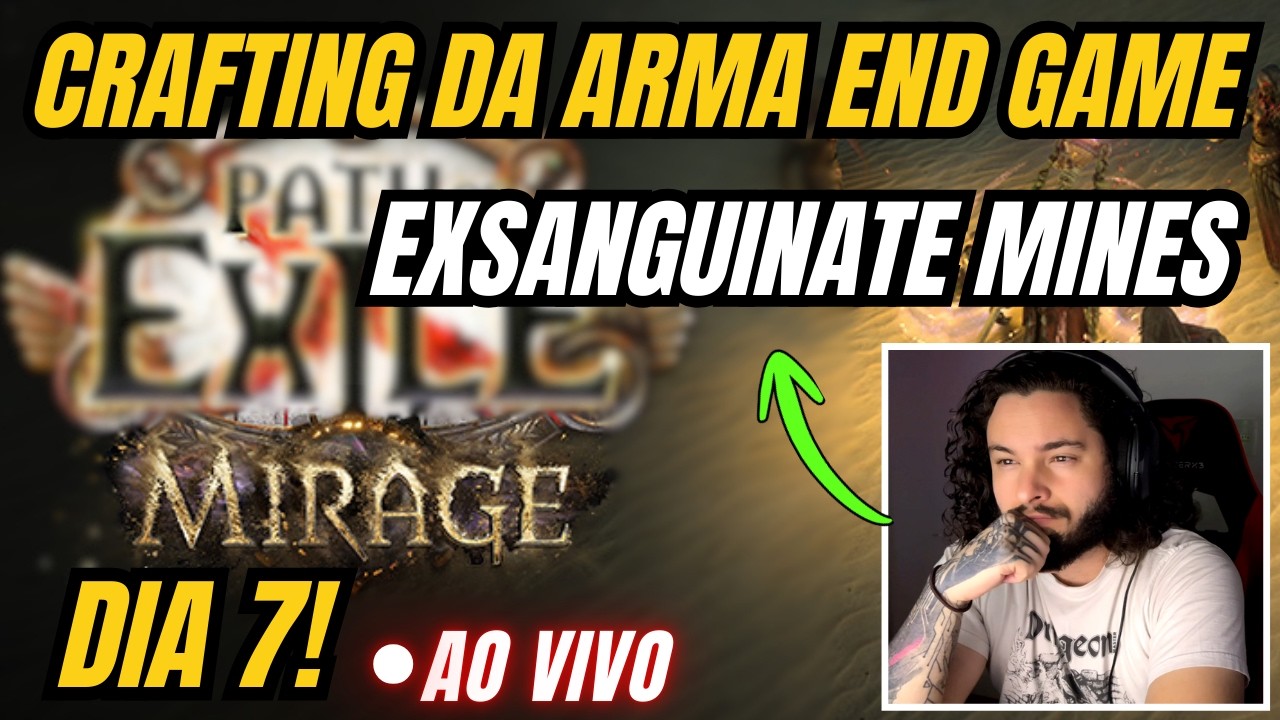 [POE1]🚨CRAFTING DA ARMA END GAME EXSANGUINATE MINES🚨 MIRAGE DIA 7🚨