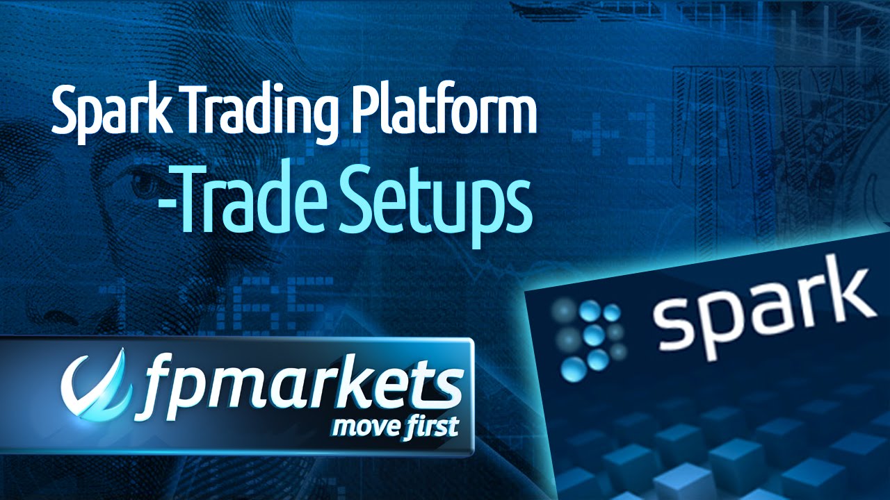 FP Markets: Spark Trading Platform - Trade Setups