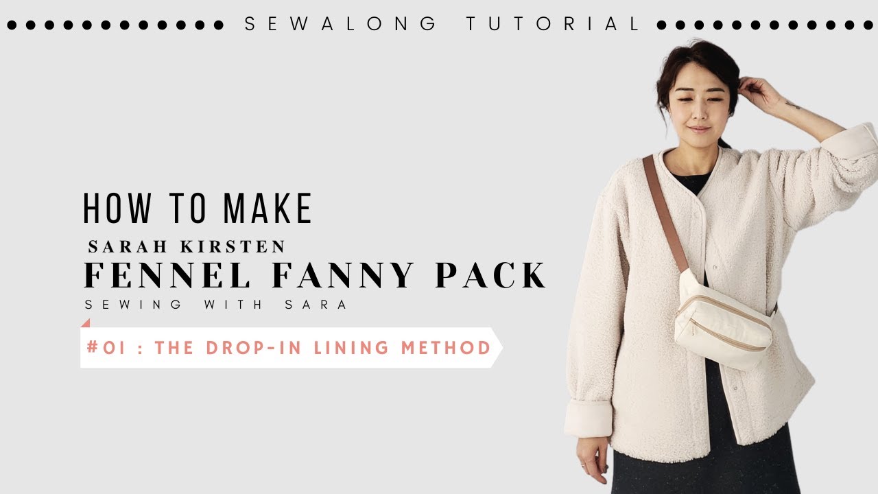 Fennel Fanny Pack from Sarah Kirsten:The Drop-In Lining Method | Sewing Therapy’s Sew Along Tutorial