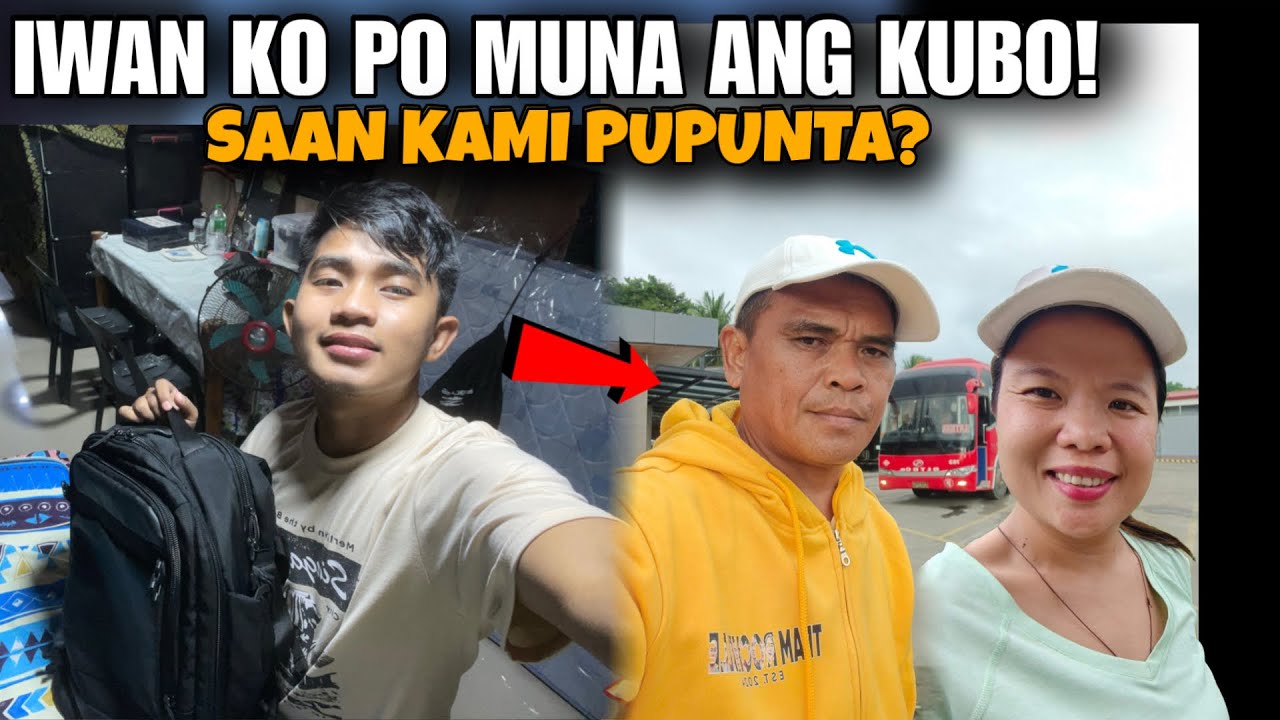 📌IWAN KO PO MUNA ANG KUBO! KASAMA PALA AKO? #travel