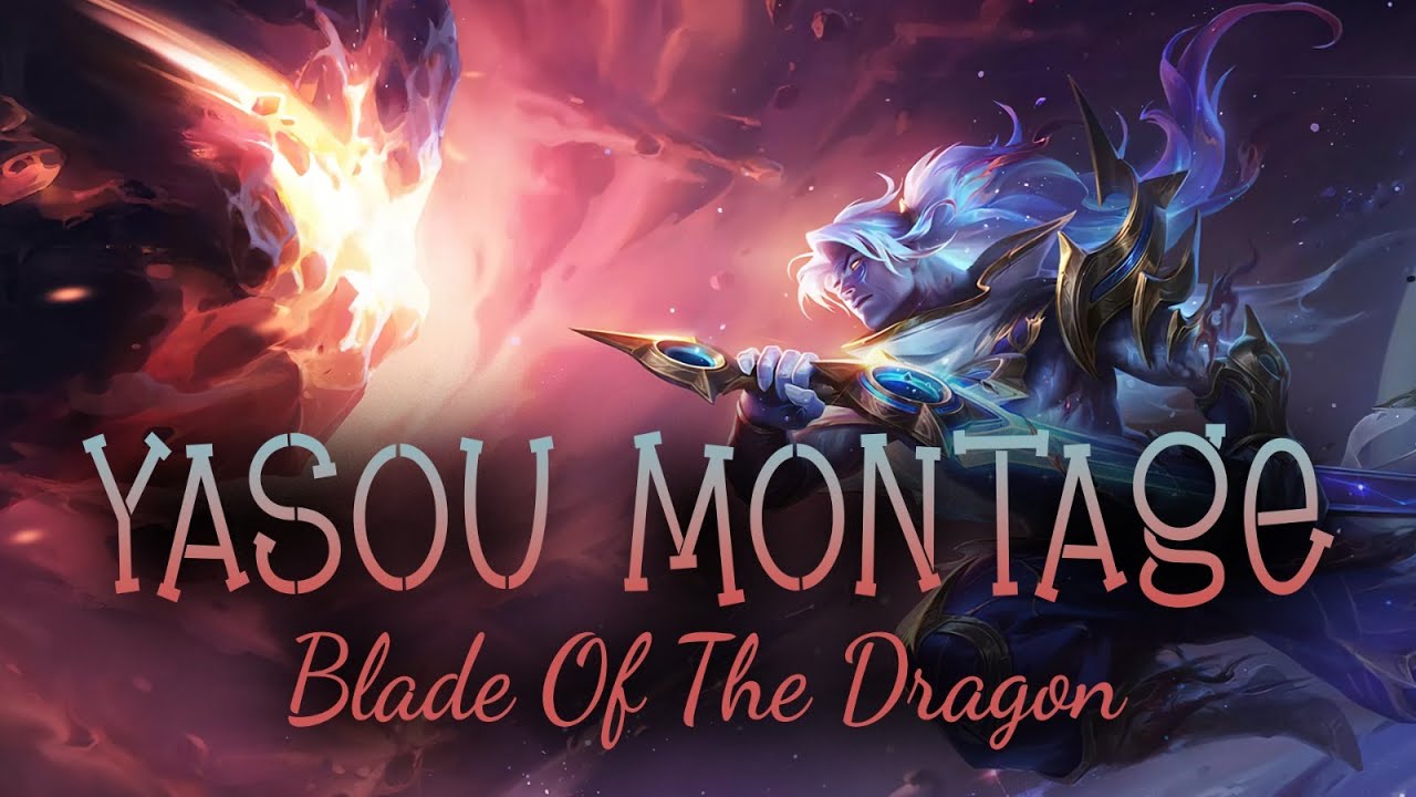 blade of the dragon -#12 yasuo montage Clean predict