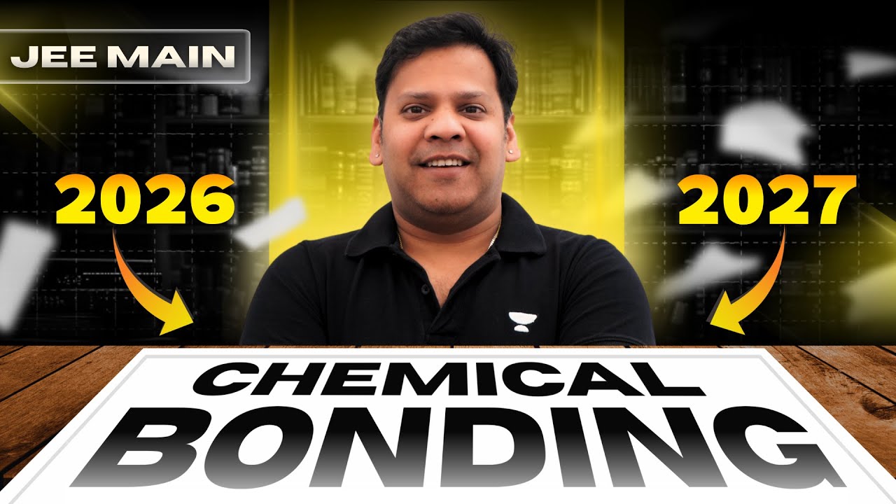 🔴Chemical Bonding for JEE 2026 & 2027 | PMS Sir 