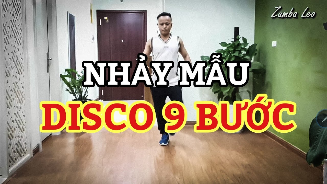 BÀI NHẢY DISCO 9 BƯỚC - Leo ( Bài hướng dẫn Bấm 🔽 )