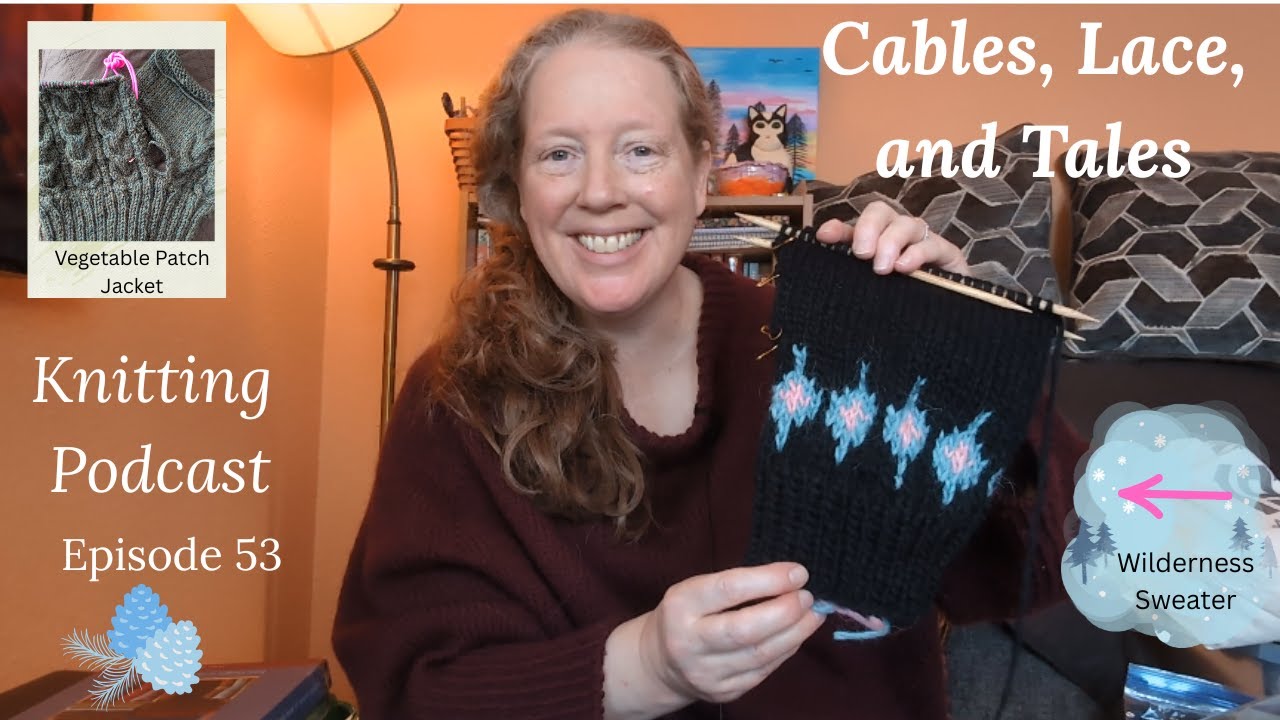 Knitting Podcast Ep. 53 || Updating WIPs And A New Cast On